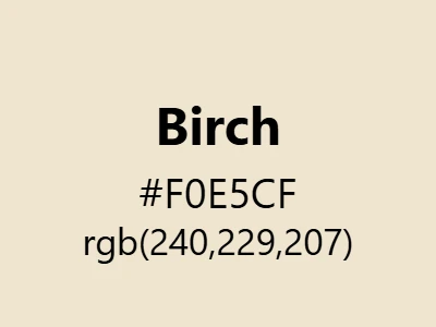 Visual example of birch color with its soft, creamy appearance