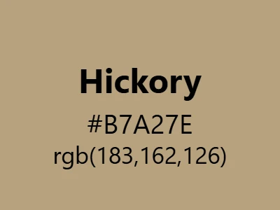 Visual example of hickory color with its warm, grayish-brown appearance