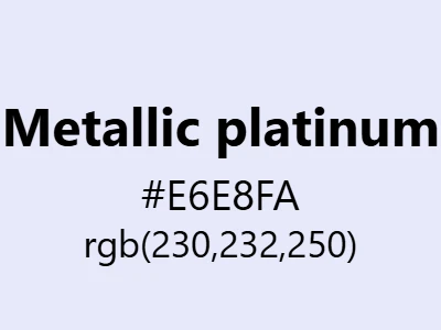 Visual example of metallic platinum color with its highly reflective, cool white appearance