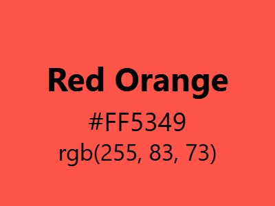 Visual example of red orange color with its energetic, fiery appearance